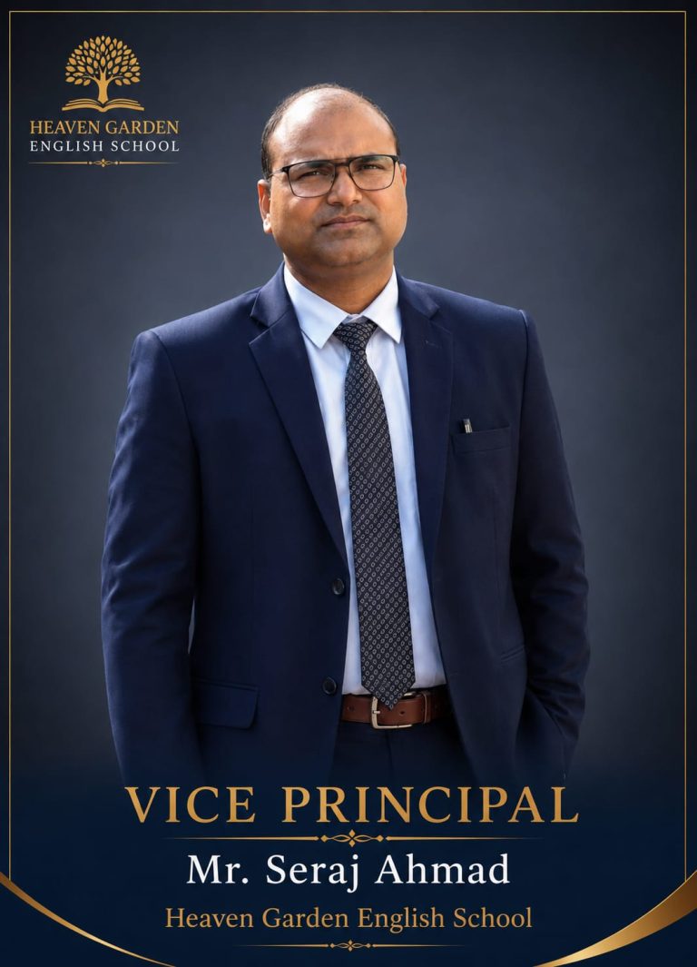 Mr. Seraj Ahmad — Vice Principal of Heaven Garden English School